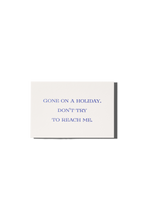Gone on Holiday Greeting Card