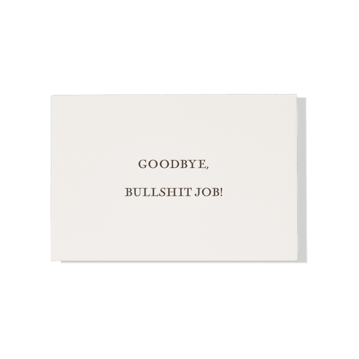 Papier Royal - Goodbye Bullshit Job Greeting Card - Papier Royal
