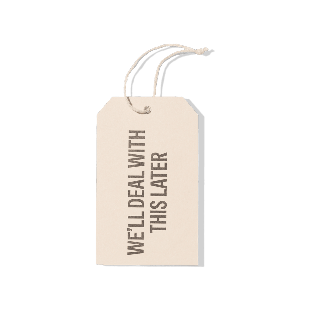 Papier Royal - "We'll Deal With This Later" Hang Tag - Papier Royal